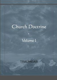 Cover image for Church Doctrine - Volume I