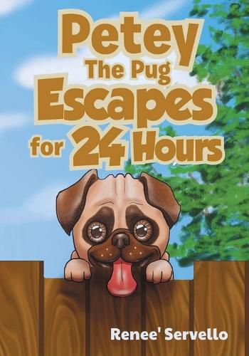 Cover image for Petey The Pug Escapes for 24 Hours