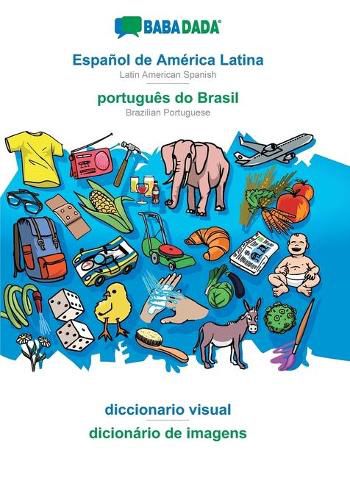 Cover image for BABADADA, Espanol de America Latina - portugues do Brasil, diccionario visual - dicionario de imagens: Latin American Spanish - Brazilian Portuguese, visual dictionary