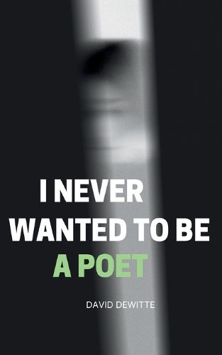 Cover image for I Never Wanted to be a Poet