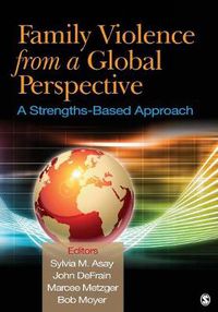 Cover image for Family Violence From a Global Perspective: A Strengths-Based Approach