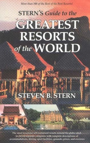 Cover image for Stern's Guide to the Greatest Resorts of the World