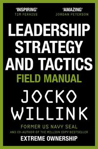 Cover image for Leadership Strategy and Tactics: Field Manual