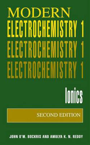 Volume 1: Modern Electrochemistry: Ionics