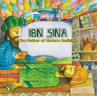 Cover image for Ibn Sina: The Father of Modern Medicine