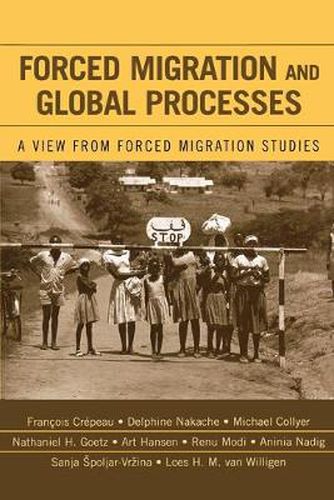 Cover image for Forced Migration and Global Processes: A View from Forced Migration Studies