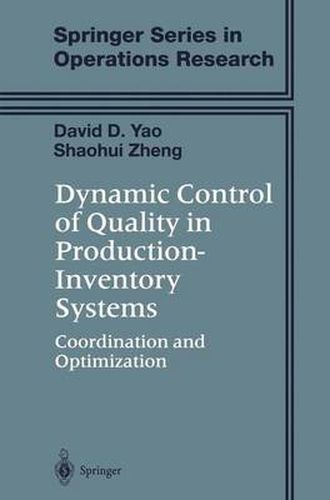 Cover image for Dynamic Control of Quality in Production-Inventory Systems: Coordination and Optimization