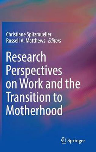 Cover image for Research Perspectives on Work and the Transition to Motherhood