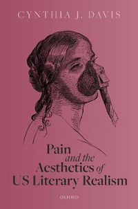 Cover image for Pain and the Aesthetics of US Literary Realism