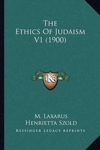 Cover image for The Ethics of Judaism V1 (1900)