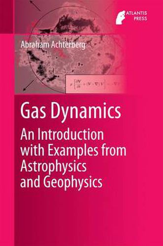 Cover image for Gas Dynamics: An Introduction with Examples from Astrophysics and Geophysics