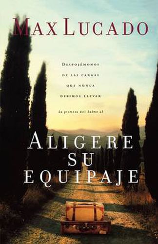 Aligere su equipaje: Despojemonos de las cargas que nunca debimos llevar - la promesa del Salmo 23