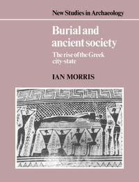 Cover image for Burial and Ancient Society: The Rise of the Greek City-State