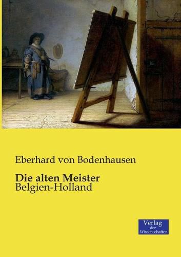 Cover image for Die alten Meister: Belgien-Holland
