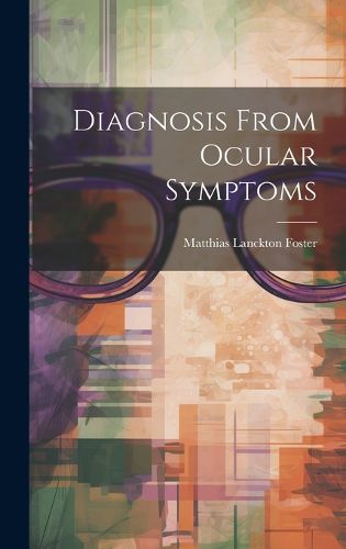 Cover image for Diagnosis From Ocular Symptoms
