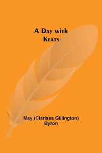 Cover image for A Day with Keats