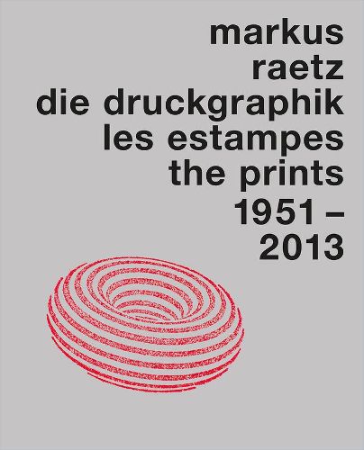 Cover image for Markus Raetz. The Prints 1957-2013