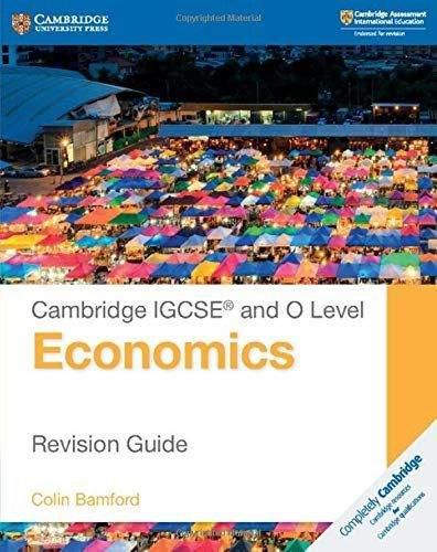 Cover image for Cambridge IGCSE (R) and O Level Economics Revision Guide