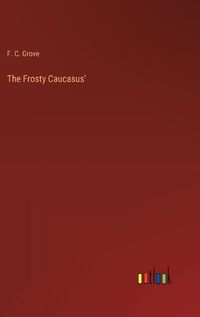 Cover image for The Frosty Caucasus'