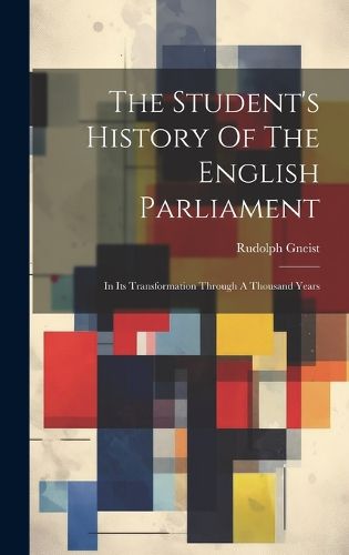 Cover image for The Student's History Of The English Parliament