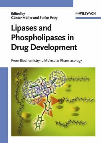 Cover image for Lipases and Phospholipases in Drug Development: From Biochemistry to Molecular Pharmacology