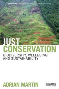 Cover image for Just Conservation: Biodiversity, Wellbeing and Sustainability