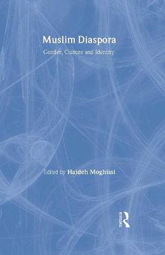 Cover image for Muslim Diaspora: Gender, Culture and Identity