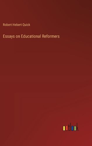 Cover image for Essays on Educational Reformers