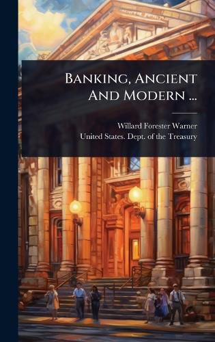 Cover image for Banking, Ancient And Modern ...