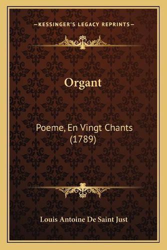 Organt: Poeme, En Vingt Chants (1789)