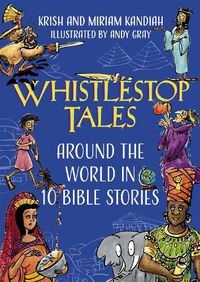 Cover image for Whistlestop Tales: Around the World in 10 Bible Stories