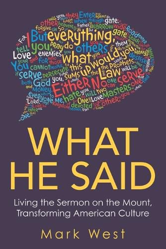 Cover image for What He Said: Living the Sermon on the Mount, Transforming American Culture