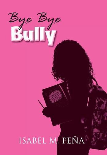 Cover image for Bye Bye Bully: Latest 2019 Edition