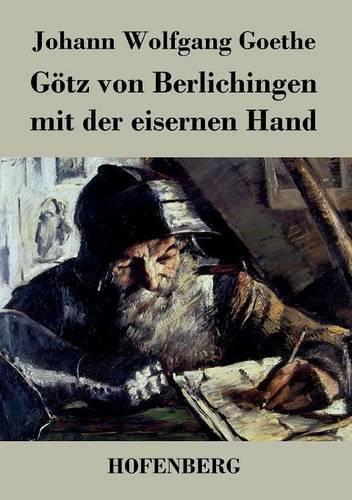 Cover image for Goetz von Berlichingen mit der eisernen Hand: Ein Schauspiel