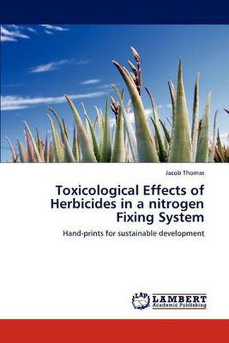 Toxicological Effects of Herbicides in a nitrogen Fixing System