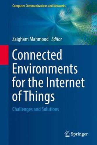 Cover image for Connected Environments for the Internet of Things: Challenges and Solutions