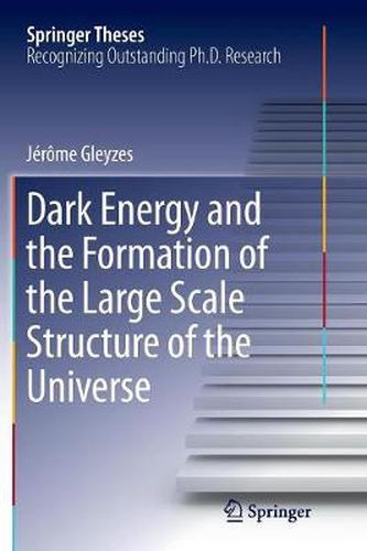 Cover image for Dark Energy and the Formation of the Large Scale Structure of the Universe