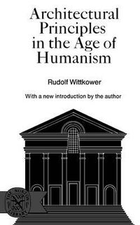 Cover image for Architectural Principles in the Age of Humanism