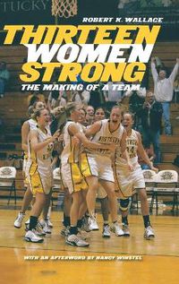 Cover image for Thirteen Women Strong: The Making of a Team
