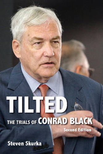 Cover image for Tilted: The Trials of Conrad Black, Second Edition