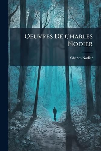 Cover image for Oeuvres de Charles Nodier: R Veries...