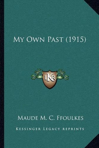 Cover image for My Own Past (1915)