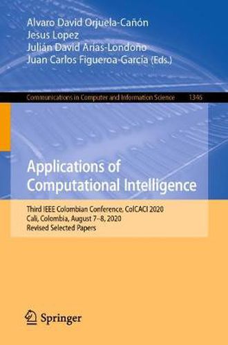 Applications of Computational Intelligence: Third IEEE Colombian Conference, ColCACI 2020, Cali, Colombia, August 7-8, 2020, Revised Selected Papers