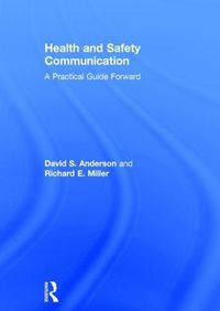 Cover image for Health and Safety Communication: A Practical Guide Forward