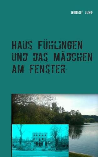 Haus Fuhlingen und das Madchen am Fenster