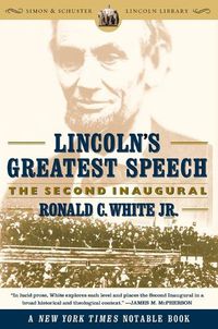 Cover image for Lincoln's Greatest Speech: The Second Inaugural