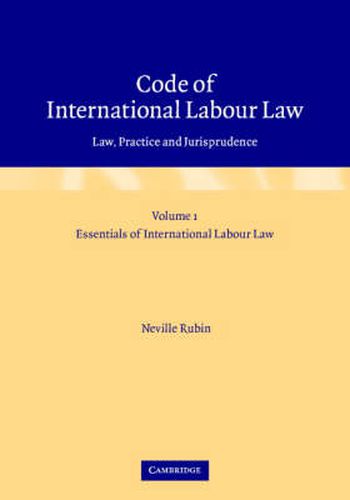 Cover image for Code of International Labour Law 2 Volume Hardback Set: Law, Practice and Jurisprudence