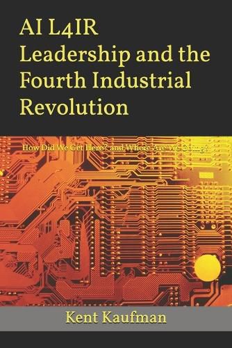 Cover image for AI L4IR Leadership and the Fourth Industrial Revolution
