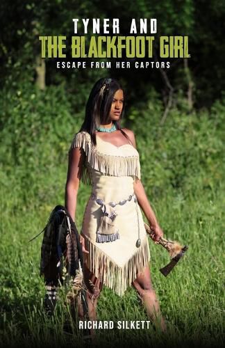 Cover image for Tyner and The Blackfoot Girl