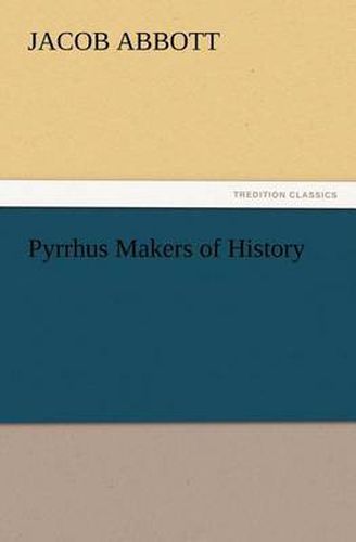 Cover image for Pyrrhus Makers of History